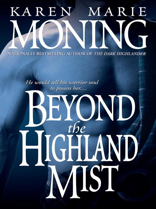 Title details for Beyond the Highland Mist by Karen Marie Moning - Available